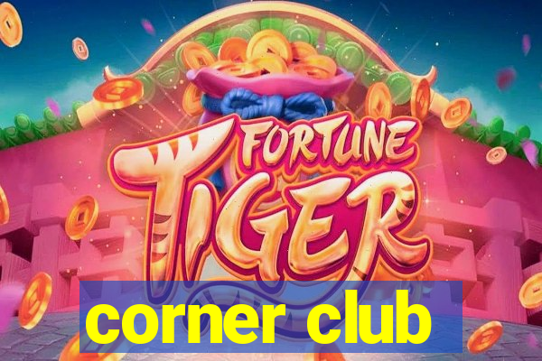 corner club